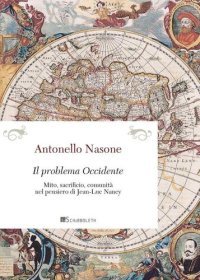 cover of the book Il problema Occidente. Mito, sacrificio, comunità nel pensiero di Jean-Luc Nancy