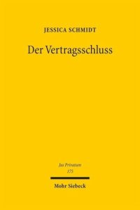 cover of the book Der Vertragsschluss: Ein Vergleich zwischen dem deutschen, französischen, englischen Recht und dem CESL