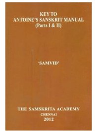 cover of the book Key to Antoine's Sanskrit Manual (Parts I & II)