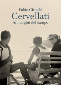 cover of the book Cervellati. Ai margini del campo