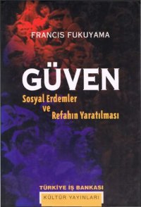 cover of the book Güven: Sosyal Erdemler ve Refahın Yaratılması