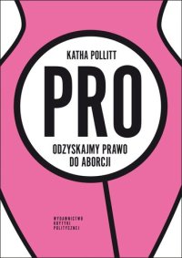 cover of the book Pro. Odzyskajmy prawo do aborcji