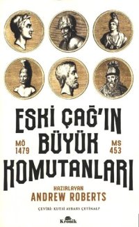 cover of the book Eski Çağ'ın Büyük Komutanları