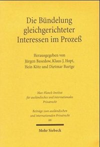 cover of the book Die Bündelung gleichgerichteter Interessen im Prozeß: Verbandsklage und Gruppenklage: Verbandsklage und Gruppenklage. Beitr. auf Gutachtenanfrage d. ... und internationalen Privatrecht, Band 66)