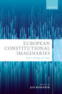 cover of the book European Constitutional Imaginaries: Between Ideology And Utopia