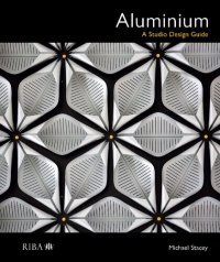 cover of the book Aluminium: A Studio Design Guide