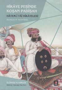 cover of the book Hikaye Peşinde Koşan Padişah: Hatem-i Tai Hikayeleri