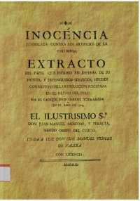 cover of the book Inocencia justificada contra los artificios de la calumnia / Inocencia justificada contra los artificios de la calumna : extracto del paperl que escribió en defensa de su honor, y distinguidos servicios, hechos con motivo de la rebolución suscitada en el 