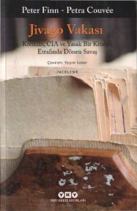 cover of the book Jivago Vakası: Kremlin, CIA ve Yasak Bir Kitabın Etrafında Dönen Savaş