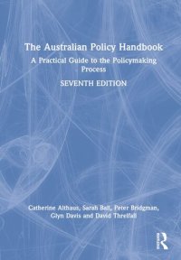 cover of the book The Australian Policy Handbook: A Practical Guide to the Policymaking Process