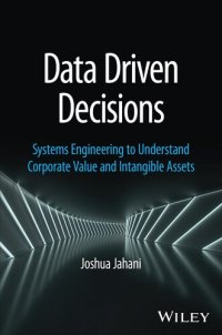 cover of the book Data Driven Decisions: Systems Engineering to Understand Corporate Value and Intangible Assets