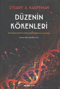 cover of the book Düzenin Kökenleri: Evrim Sürecinde Kendiliğinden Örgütlenme ve Seçilim