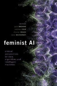 cover of the book Feminist AI: Critical Perspectives on Algorithms, Data, and Intelligent Machines