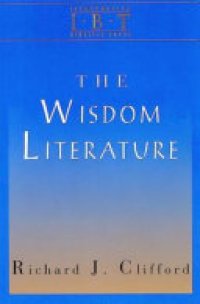 cover of the book The Wisdom Literature: Interpreting Biblical Texts Series