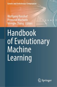 cover of the book Handbook of Evolutionary Machine Learning