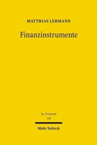 cover of the book Finanzinstrumente: Vom Wertpapier- und Sachenrecht zum Recht der unkörperlichen Vermögensgegenstände