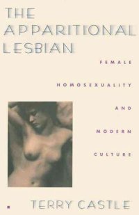 cover of the book The Apparitional Lesbian: Female Homosexuality and Modern Culture