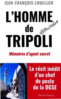 cover of the book L'homme de Tripoli: Mémoires d'agent secret