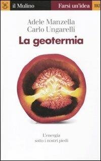 cover of the book La geotermia. L'energia sotto i nostri piedi