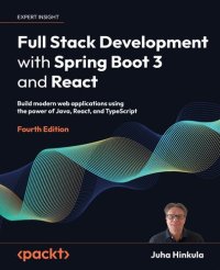 cover of the book Full Stack Development with Spring Boot 3 and React: Build modern web apps using the power of Java, React and TypeScript