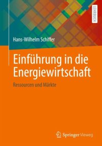 cover of the book Einführung in die Energiewirtschaft: Ressourcen und Märkte