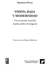 cover of the book Visión, raza y modernidad. Una economía visual del mundo andino de imágenes