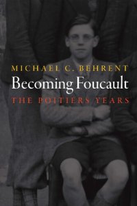 cover of the book Becoming Foucault: The Poitiers Years (Intellectual History of the Modern Age)