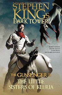 cover of the book The Little Sisters of Eluria (Stephen King's The Dark Tower: The Gunslinger Book 2)