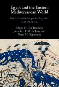 cover of the book Egypt and the Eastern Mediterranean World. From Constantinople to Baghdad, 500–1000 CE