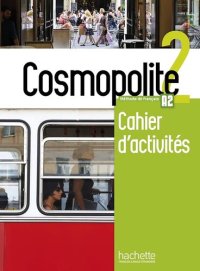 cover of the book Cosmopolite 2 - Cahier d'activités (A2)