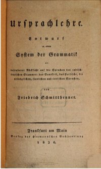 cover of the book Ursprachlehre. Entwurf zu einem System der Grammatik mit besonderer Rücksicht auf die Sprachen des indisch-teutschen Sprachstammes: das Sanskrit, das Persische, die pelasgischen, slawischen und teutschen Sprachen