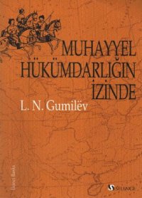 cover of the book Muhayyel Hükümdarlığın İzinde