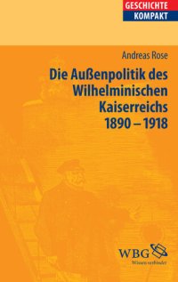 cover of the book Deutsche Außenpolitik im Wilhelminischen Kaiserreich 1890-1918