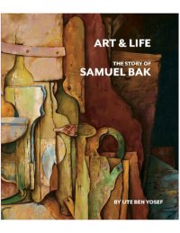 cover of the book Art and Life: The Story of Samuel Bak