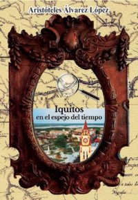 cover of the book Iquitos en el Espejo del Tiempo