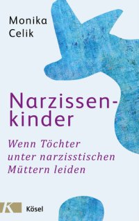 cover of the book Narzissenkinder: Wenn Töchter unter narzisstischen Müttern leiden