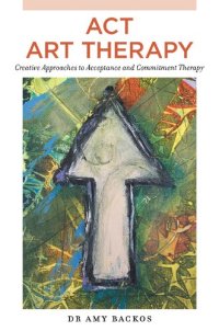 cover of the book ACT Art Therapy