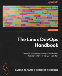 cover of the book The Linux DevOps Handbook: Customize and scale your Linux distributions to accelerate your DevOps workflow