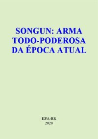 cover of the book Songun: arma todo-poderosa da época atual