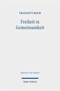 cover of the book Freiheit in Gemeinsamkeit: Beiträge zu einer gegenwärtigen Theologie