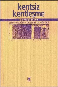 cover of the book Kentsiz Kentleşme: Yurttaşlığın Yükselişi ve Çöküşü