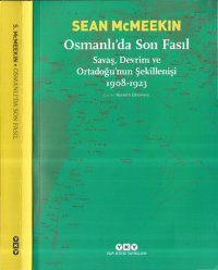 cover of the book Osmanlı'da Son Fasıl: Savaş, Devrim ve Ortadoğu'nun Şekillenişi 1908-1923