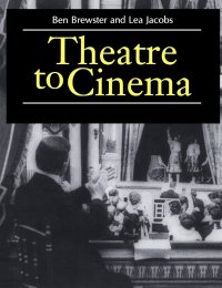 cover of the book Theatre to cinema : stage pictorialism and the early feature film