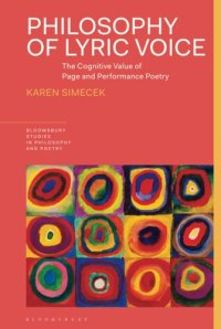 cover of the book Philosophy of Lyric Voice: The Cognitive Value of Page and Performance Poetry (Bloomsbury Studies in Philosophy and Poetry)