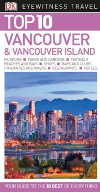 cover of the book DK Eyewitness Top 10 Vancouver and Vancouver Island