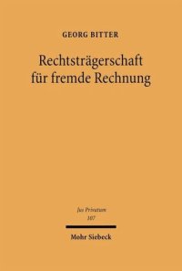 cover of the book Rechtsträgerschaft für fremde Rechnung: Außenrecht der Verwaltungstreuhand