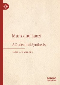 cover of the book Marx and Laozi: A Dialectical Synthesis