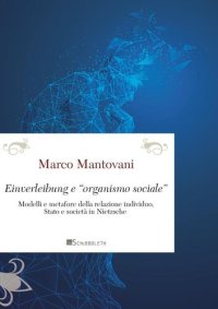 cover of the book Einverleibung e «organismo sociale». Modelli e metafore della relazione individuo, Stato e società in Nietzsche