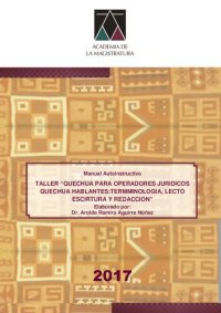 cover of the book Manual autoinstructivo. Taller "Quechua para operadores jurídicos quechua hablantes: terminología, lecto escirtura [escritura] y redacción