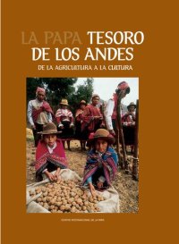 cover of the book La papa (Solanum sp.) tesoro de los Andes : de la agricultura a la cultura